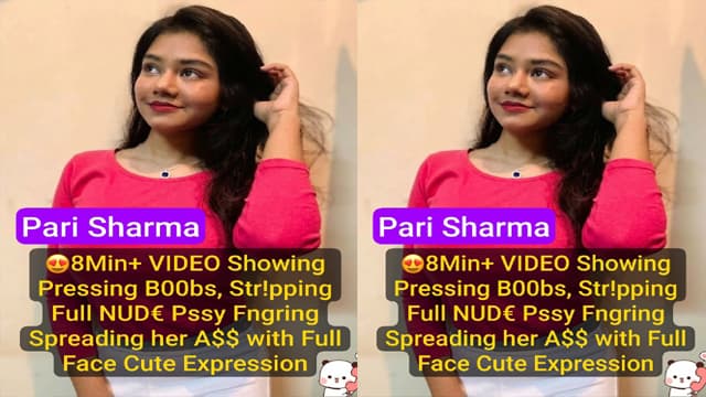 Exclusive Pari Sharma 8Min – Premium Naked Viral